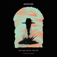 Hit Em With the EP - Dateless