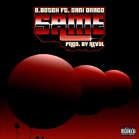 Same (feat. Dani Draco) - Single - B.Botch