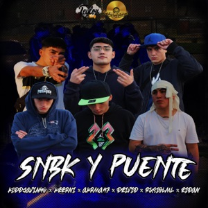 Snbk Y Puente (feat. KiddJavinho, Keerni, Eidan, Deivid, Akrma47 & Rusio LML)