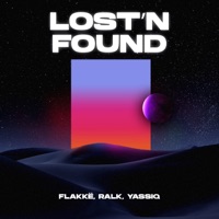 Lost 'N Found - Single - Flakkë, Ralk & YASSIQ