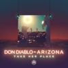 Take Her Place (feat. A R I Z O N A) - Don Diablo