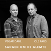 Sangen om de glemte - Vegar Dahl & Ole Paus