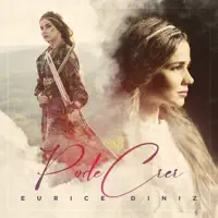 Pode Crer — Eurice Diniz