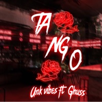 Tango (feat. GHUS2) - Single - unk vibes