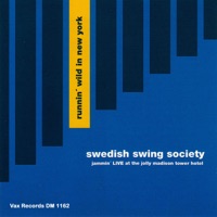 Runnin' Wild in New York (Live (Remastered 2021)) - Swedish Swing Society, Antti Sarpila & Ulf Johansson Werre
