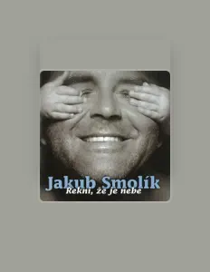 Jakub Smolík सुनें, म्यूज़िक वीडियो देखें, बायो पढ़ें, दौरे की तारीखें और बहुत कुछ देखें!