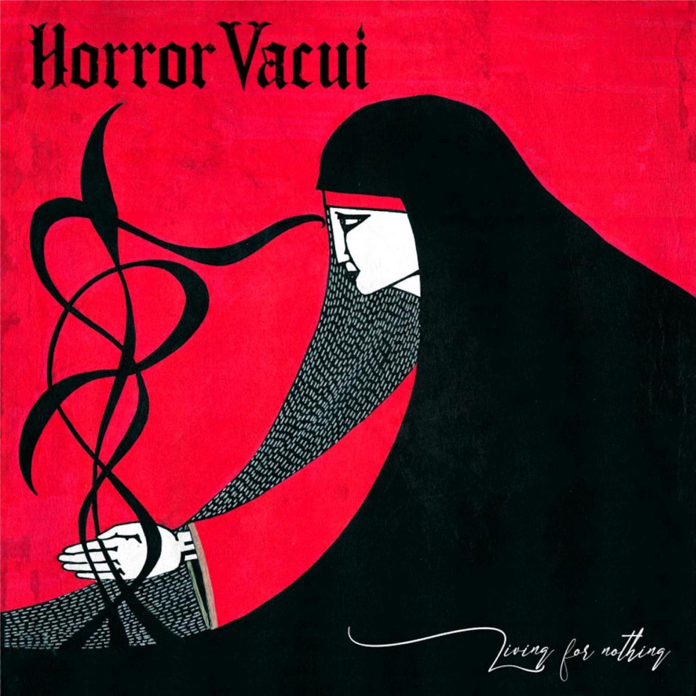 Living for Nothing by Horror Vacui