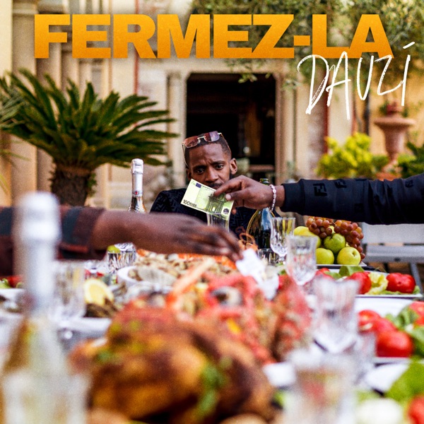 Fermez-la - Single - DA Uzi