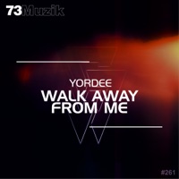 Walk Away from Me - Single - Yordee