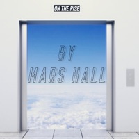 On the Rise - Single - Mars Hall