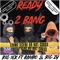 READY 2 BANG (feat. ranbo & big zy) - Big Lex lyrics