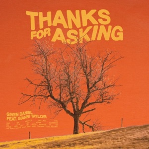 Thanks For Asking (feat. Gianni Taylor)