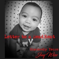Letter to a DeadBeat - Single - Jay Wise