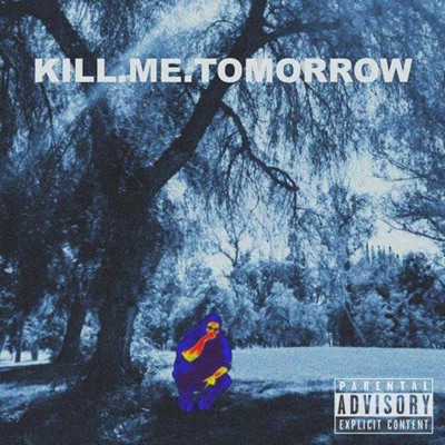 Kill.Me.Tomorrow>
