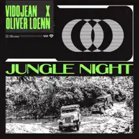 Jungle Night — Vidojean X Oliver Loenn