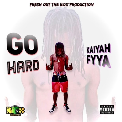 Go Hard (feat. Kaiyah Fyya) - Single