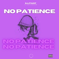No Patience (feat. Illitant) - Single - Ill Melley
