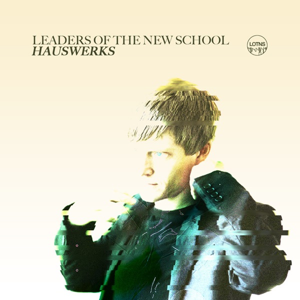 Leaders of the New School Presents Hauswerks