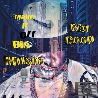 Make It Off Dis Music - Single