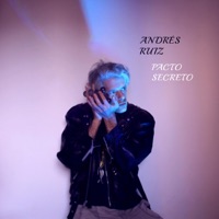 Pacto Secreto - Single - Andrés Ruiz