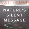 Nature's Silent Message (Unabridged) - Scott Stillman