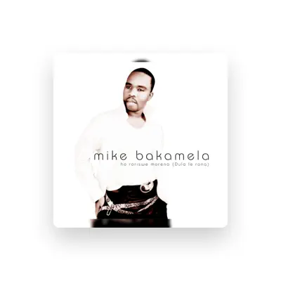 Listen to Mike Bakamela, watch music videos, read bio, see tour dates & more!