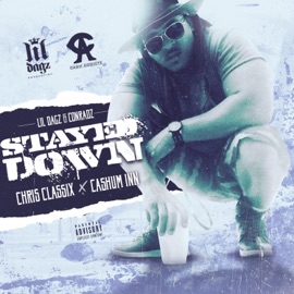 Stayed Down (feat. Chris Classix) Lil Dagz