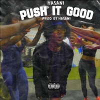 Push It Good - Single - Hasani