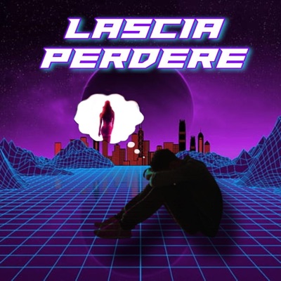 Lascia Perdere - Single