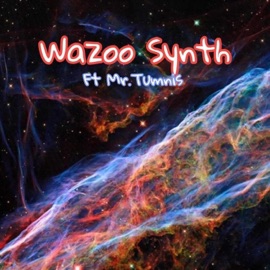 Wazoo Synth (feat. Mr. TUMN1S) Bluebebleu