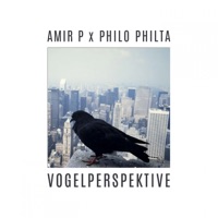 Vogelperspektive - Single - Amir P & Philo Philta
