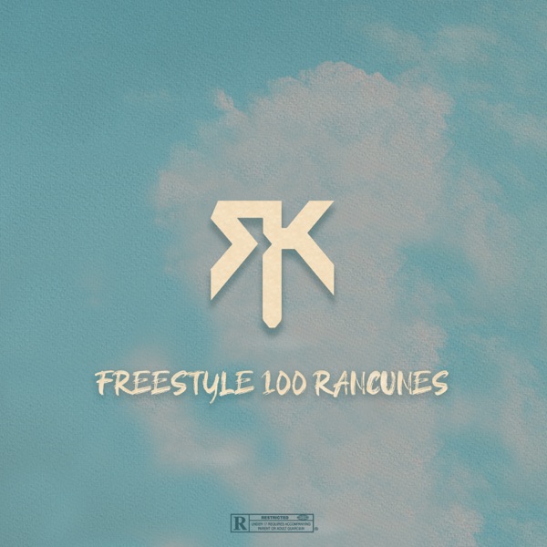 Freestyle 100 Rancunes - Single - RK