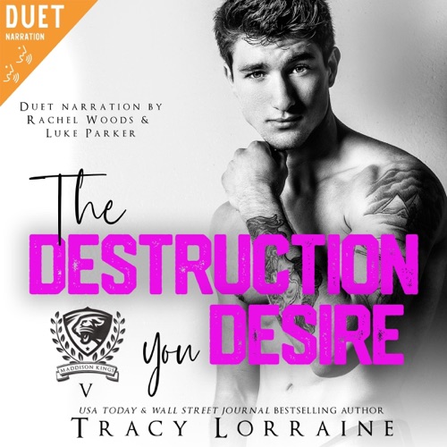 The Destruction You Desire: A Dark College Bully Romance (Maddison Kings University, Book 5) (Unabridged) cover