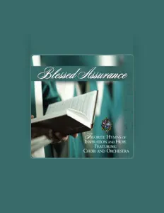 Listen to Blessed Assurance Favorite Hymns Of Inspiration And Hope Performers, watch music videos, read bio, see tour dates & more!