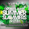 Drum & Bass Summer Slammers 2013 (iTunes Exclusive Edition) - Various Artists