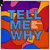 Stream & download Tell Me Why (feat. Sarah Reeves) - Single