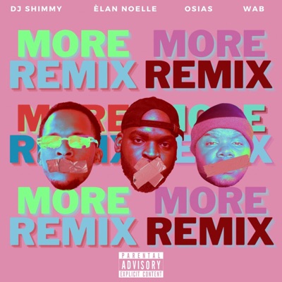 More (feat. WaB, Osias & Élan Noelle) [Remix] [Remix] - Single