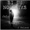 Si Tu No Estas - Single