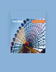 Ouve Tsaziken, vê vídeos de música, lê a biografia, vê as datas da digressão e muito mais!