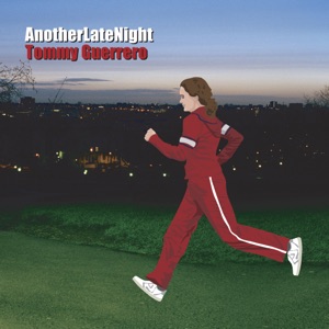 Another Late Night: Tommy Guerrero (DJ Mix)
