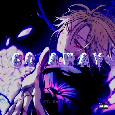 Go Away (feat. Valious) - Single