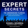 Russell Brunson & Robert T. Kiyosaki (foreword) - Expert Secrets: The Underground Playbook for Creating a Mass Movement of People Who Will Pay for Your Advice (Unabridged)