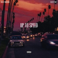 Up To Speed (feat. ScottyMay) - Single - Sleazy Montana