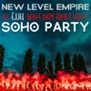 New Level Empire - Az éjjel soha nem érhet véget (feat. Soho Party)