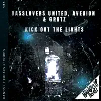 Kick Out The Lights — Basslovers United, Averion & Grrtz