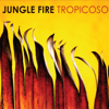 Tropicoso - Jungle Fire