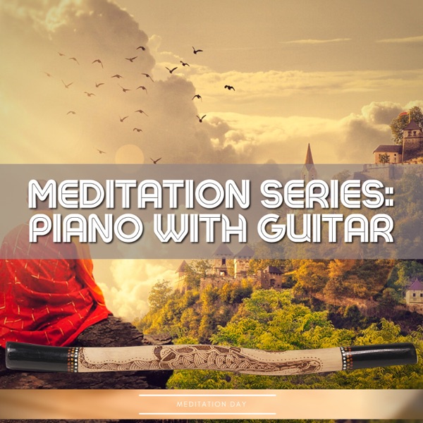 Meditation Series: Piano with Guitar
