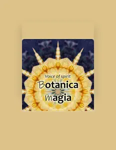 收听 Botanica magia、观看音乐视频、阅读小传、查看巡演日期等 ！