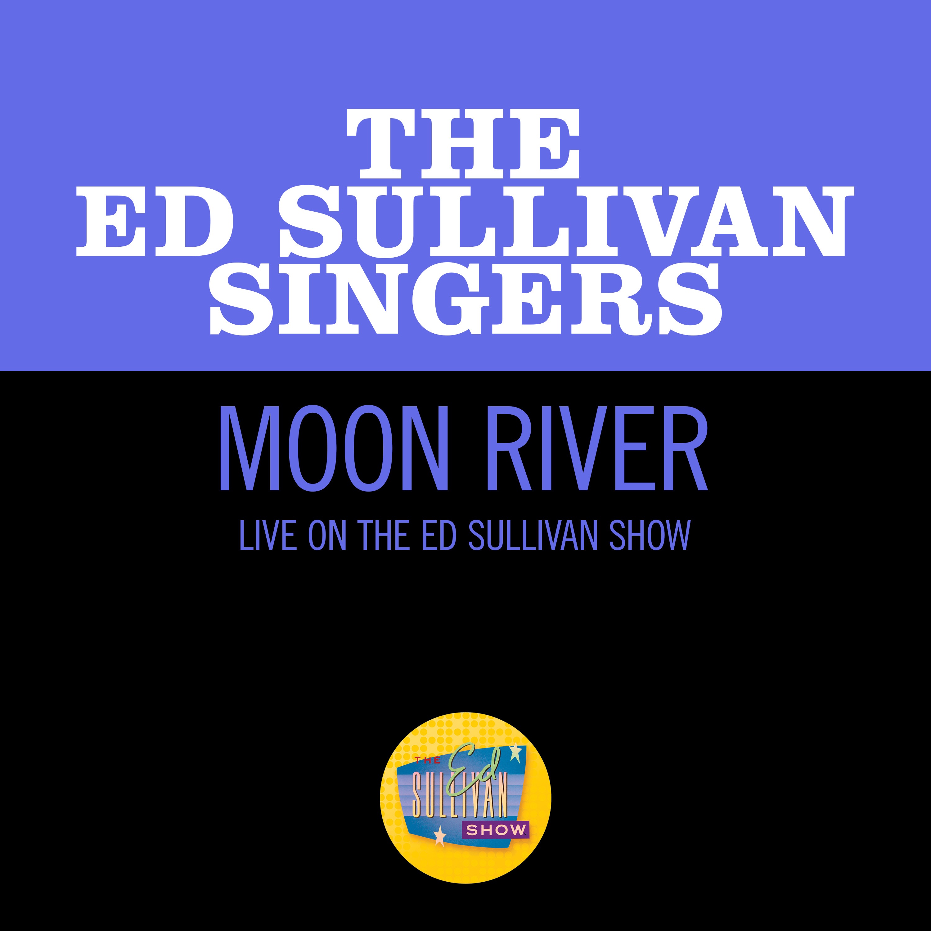Moon River (Live On The Ed Sullivan Show, June 7, 1970) - Single