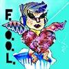 F.O.O.L. - Single